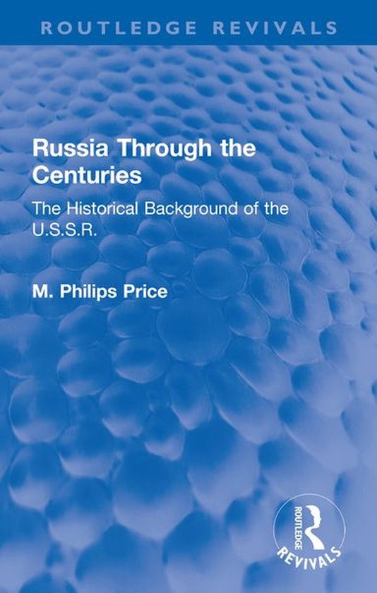 Russian Routledge Routledge Revivals - Russia Through the Centuries (ebook), M. Philips ...