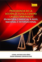 Investigación 203 - Procedencia de la acción de tutela contra laudos arbitrales en materia comercial a nivel nacional e internacional