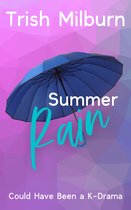 Could Have Been a K-Drama - Summer Rain