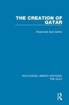 Routledge Library Editions: The Gulf - The Creation of Qatar