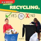 Seeing Both Sides - Recycling, Yes or No