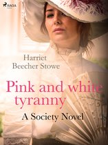 World Classics - Pink and White Tyranny; A Society Novel