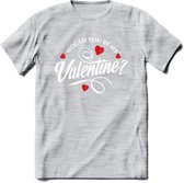 Would You Be My Valentine - Valentijn T-Shirt | Grappig Valentijnsdag Cadeautje voor Hem en Haar | Dames - Heren - Unisex | Kleding Cadeau | - Licht Grijs - Gemaleerd - 3XL