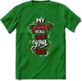 My Favorite Place Is You - Valentijn T-Shirt | Grappig Valentijnsdag Cadeautje voor Hem en Haar | Dames - Heren - Unisex | Kleding Cadeau | - Donker Groen - L