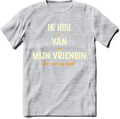 Ik Hou Van Mijn Vriendin T-Shirt | Bier Kleding | Feest | Drank | Grappig Verjaardag Cadeau | - Licht Grijs - Gemaleerd - M