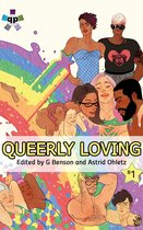 Queerly Loving Volume 1