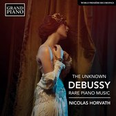 Nicolas Horvath - The Unknown Debussy - Rare Piano Music (CD)