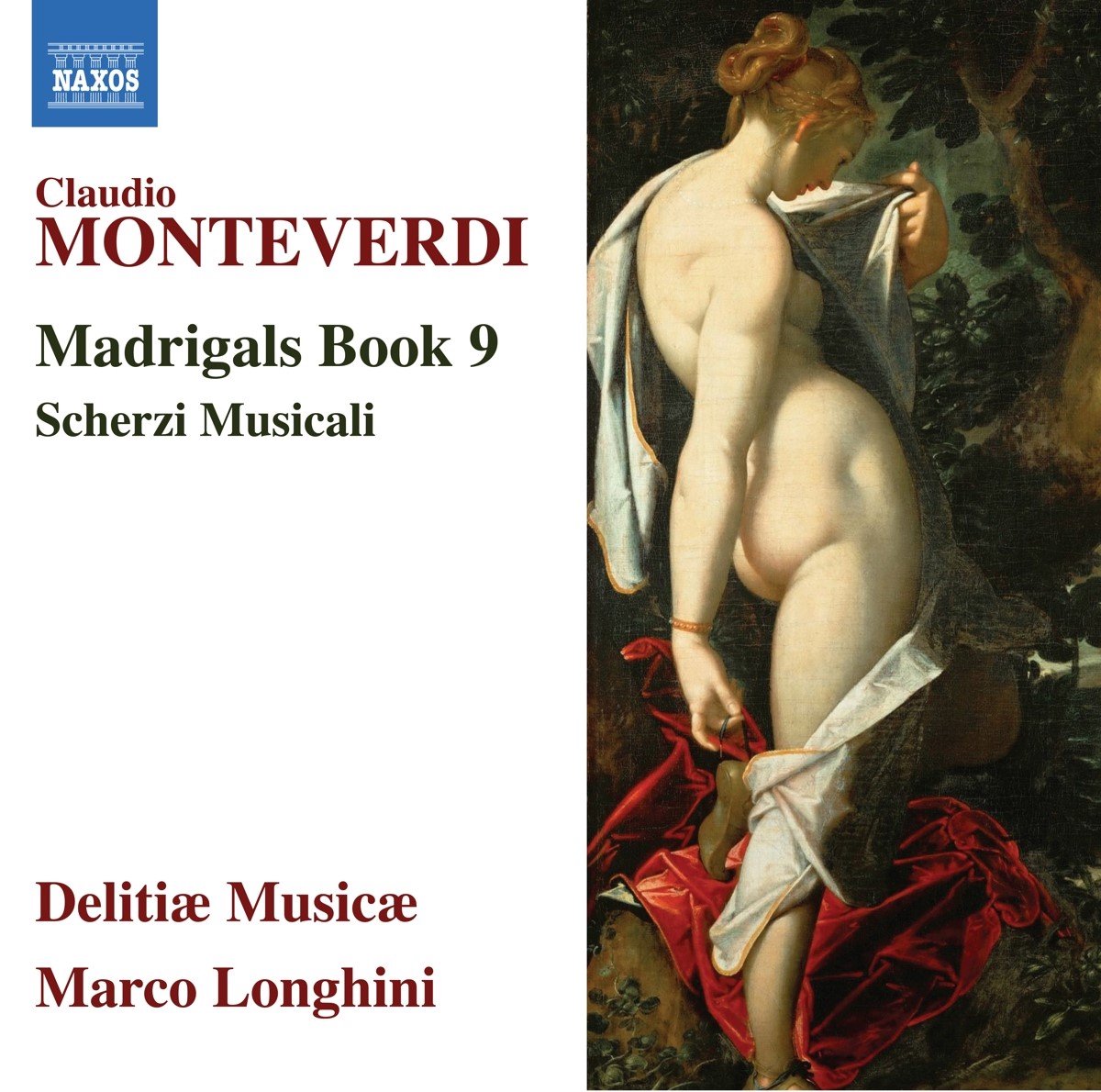Delitiæ Musicae, Marco Longhini - Monteverdi: Madrigals Book 9 - Scherzi Musicali (CD)