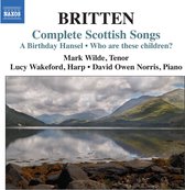 Mark Wilde, David Owen, Lucy Wakeford - Britten: Complete Scottish Songs (CD)