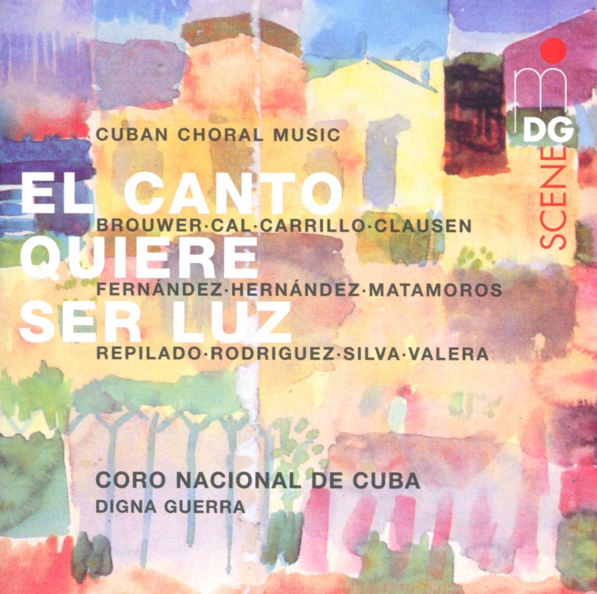 Coro Nacional De Cuba, Digna Guerra - El Canto Quiere Ser Luz (CD)