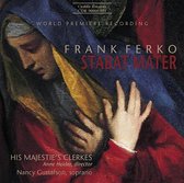 Nancy Gustafson, His Majestie's Clerkes, Anne Heider - Ferko: Stabat Mater (CD)