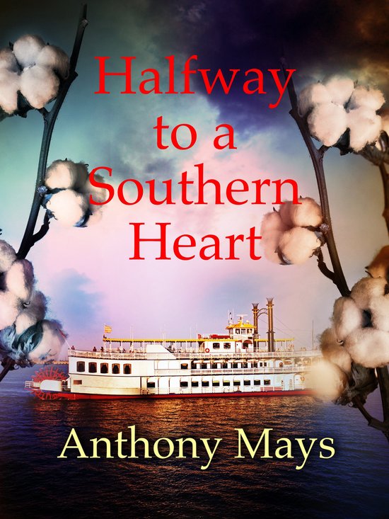 Halfway to to a Southern Heart (ebook), Anthony Mays 1230003300527