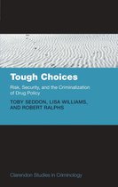 Clarendon Studies in Criminology - Tough Choices