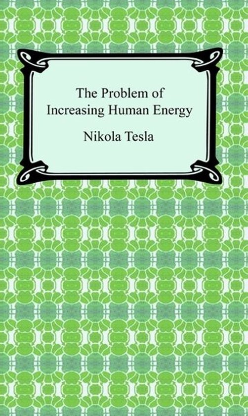 The Problem of Increasing Human Energy - cover