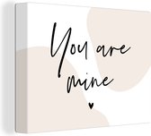 Canvas Schilderij Valentijn - You are mine - Quotes - Spreuken - 120x90 cm - Wanddecoratie