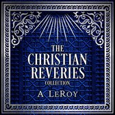 The Christian Reveries Collection