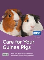 RSPCA Pet Guide - Care for Your Guinea Pigs (RSPCA Pet Guide)