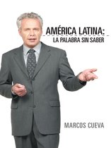 América Latina: La Palabra Sin Saber