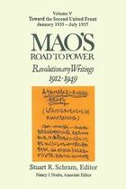 Mao's Road to Power - Mao's Road to Power: Revolutionary Writings, 1912-49: v. 5: Toward the Second United Front, January 1935-July 1937