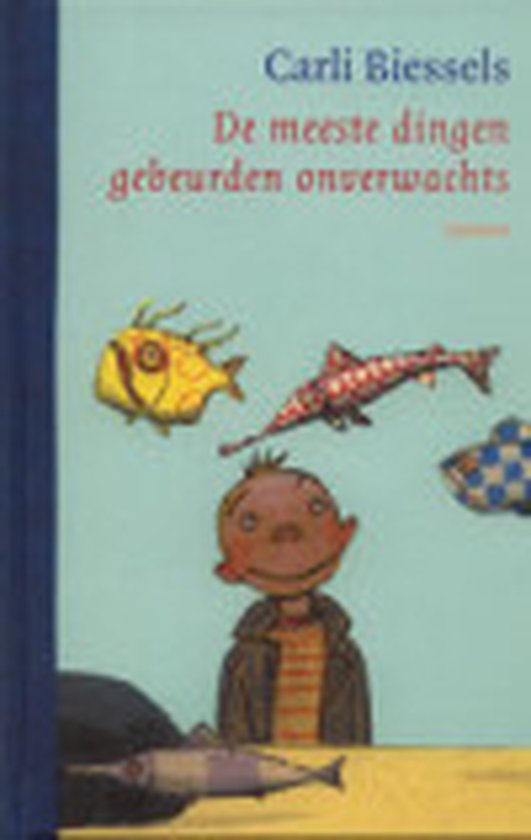 De Meeste Dingen Gebeurden Onverwachts