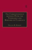 Church, Faith and Culture in the Medieval West - The Correspondence between Peter the Venerable and Bernard of Clairvaux