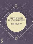 La Petite Bibliothèque ésotérique - L'Hypnotisme et la Suggestion