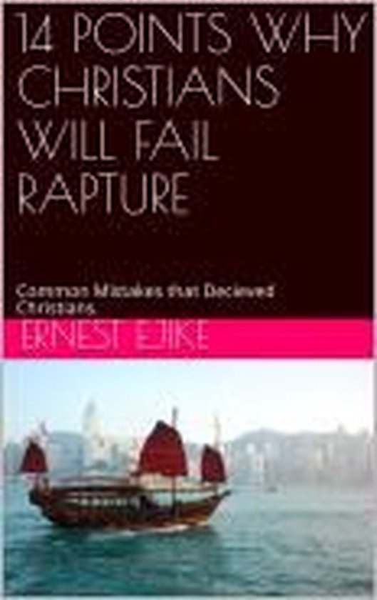 14 Points why Christians will fail Rapture