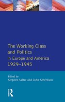 The Working Class and Politics in Europe and America 1929-1945