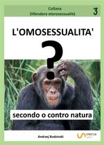 L’omosessualità secondo o contro natura?