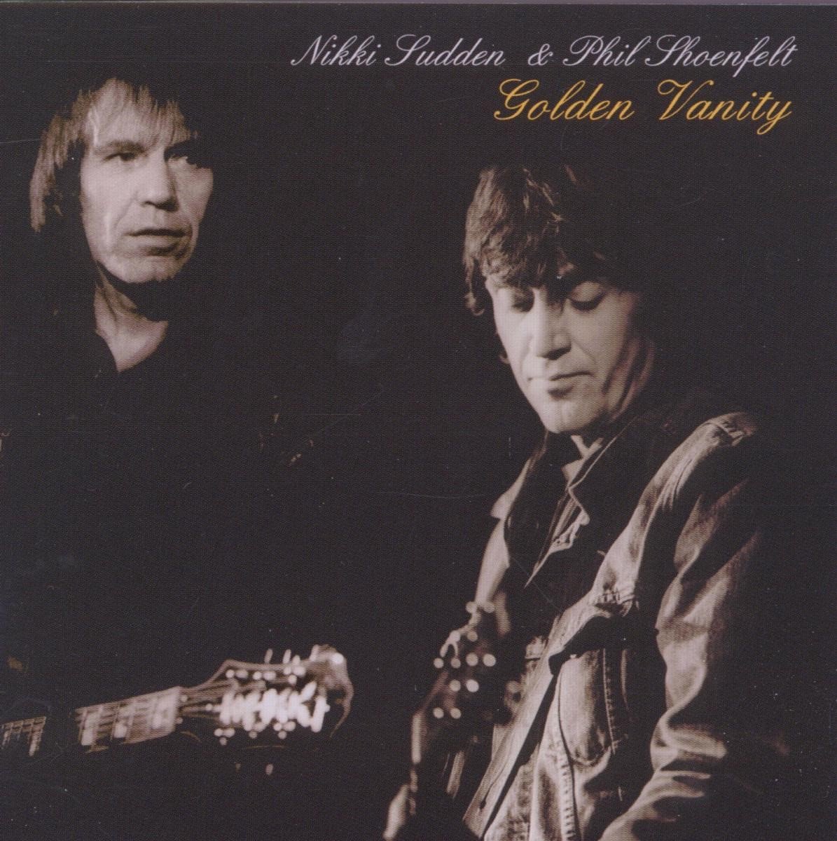 Nikki Sudden & Phil Shöenfelt - Golden Vanity (CD)