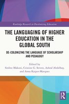 Routledge Research in Decolonizing Education - The Languaging of Higher Education in the Global South