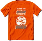 Als Ze Me Missen Dan Ben Ik Vissen T-Shirt | Grijs | Grappig Verjaardag Vis Hobby Cadeau Shirt | Dames - Heren - Unisex | Tshirt Hengelsport Kleding Kado - Oranje - S