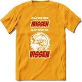 Als Ze Me Missen Dan Ben Ik Vissen T-Shirt | Rood | Grappig Verjaardag Vis Hobby Cadeau Shirt | Dames - Heren - Unisex | Tshirt Hengelsport Kleding Kado - Geel - XL