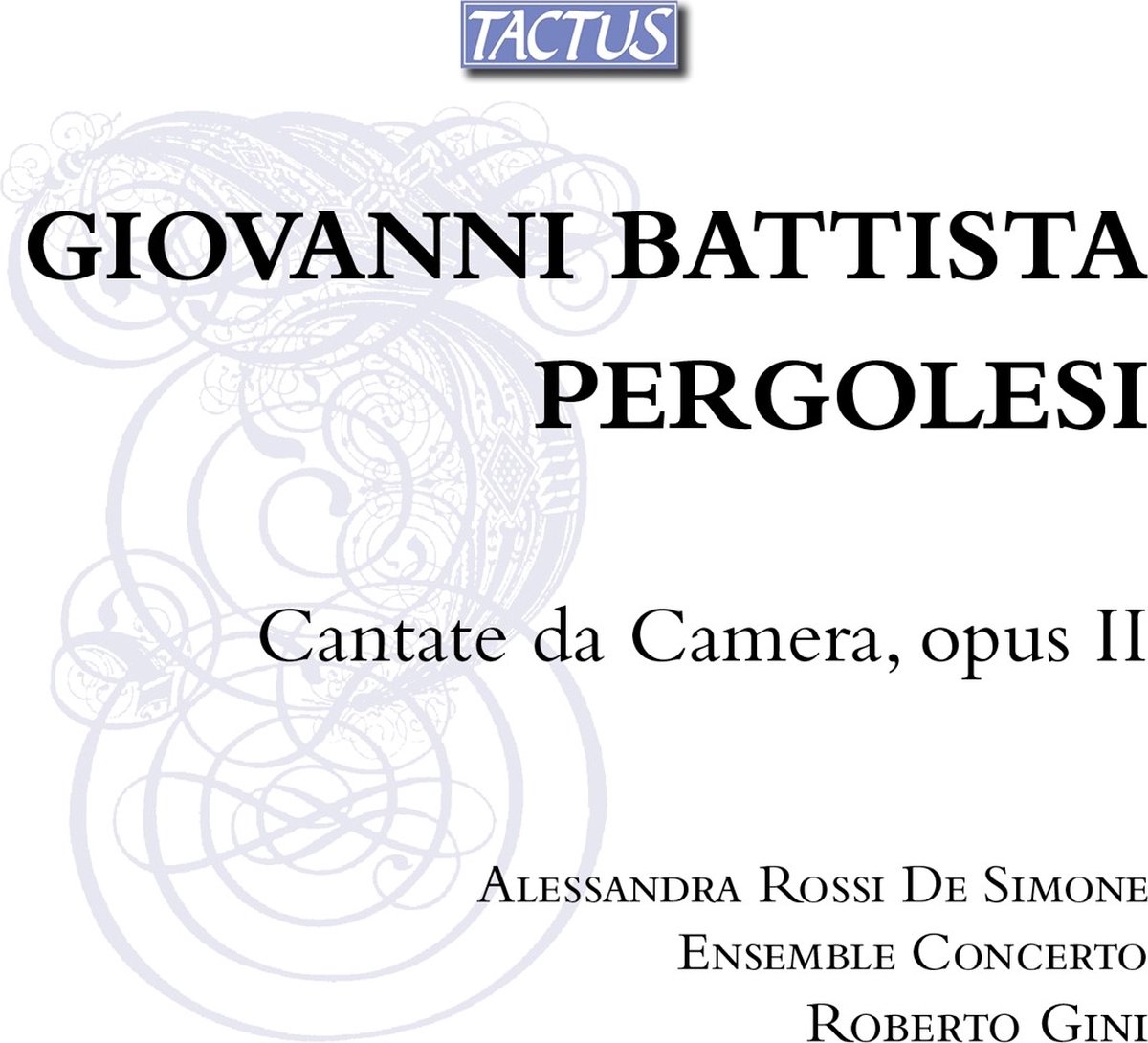 Alessandra Rossi De Simone, Ensemble "Concerto", Roberto Gini - Pergolesi: Cantate Da Camera, Opus II (CD)