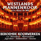 Westlands Mannenkoor - Beroemde Koorwerken (CD)