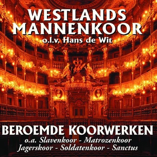 Westlands Mannenkoor - Beroemde Koorwerken (CD)