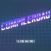 Compilerbau - Talking Machines (LP) (Coloured Vinyl)