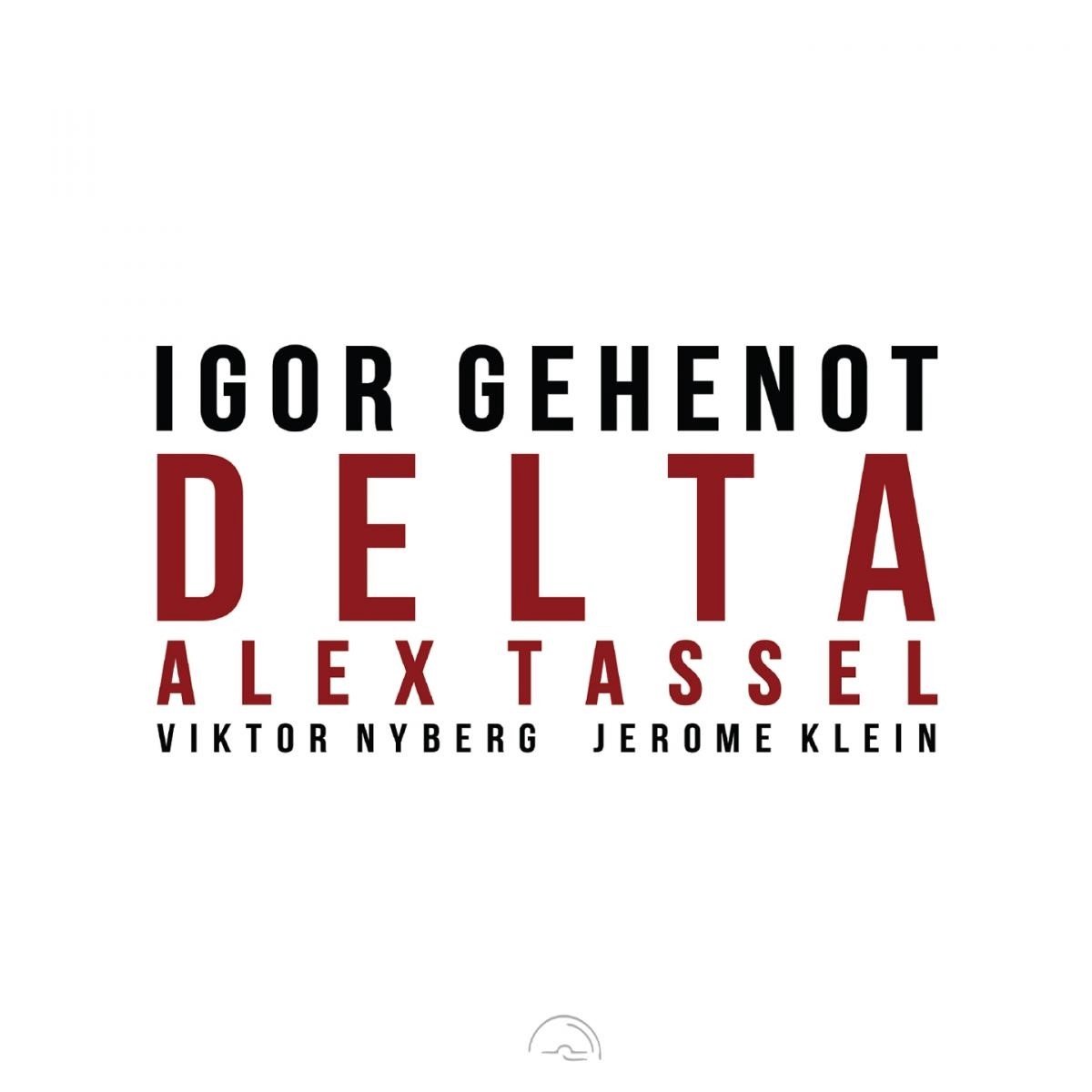 Igor Gehenot, Alexandre Tassel, Viktor Nyberg, Jérôme Klein - Delta (CD)