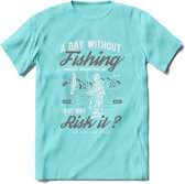 A Day Without Fishing - Vissen T-Shirt | Grijs | Grappig Verjaardag Vis Hobby Cadeau Shirt | Dames - Heren - Unisex | Tshirt Hengelsport Kleding Kado - Licht Blauw - M