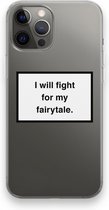 CaseCompany® - iPhone 12 Pro Max hoesje - Fight for my fairytale - Soft Case / Cover - Bescherming aan alle Kanten - Zijkanten Transparant - Bescherming Over de Schermrand - Back Cover