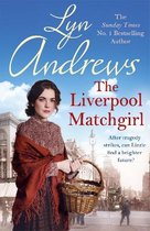 The Liverpool Matchgirl The heartwarming saga from the SUNDAY TIMES bestselling author