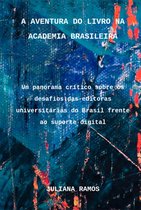 A Aventura Do Livro Na Academia Brasileira