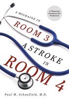 A Migraine in Room 3, A Stroke in Room 4