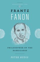 Revolutionary Lives - Frantz Fanon