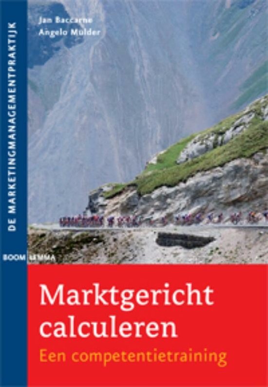 Cover van het boek 'Marktgericht calculeren / druk 1' van A. Mulder en Jan Baccarne