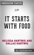 It Starts with Food: by Dallas & Melissa Hartwig Conversation Starters