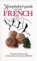 The Xenophobe's Guide to the French