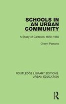 Routledge Library Editions: Urban Education - Schools in an Urban Community