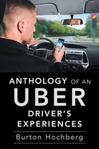 Anthology of an Uber Driver’S Experiences
