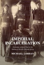 Studies in Legal History - Imperial Incarceration